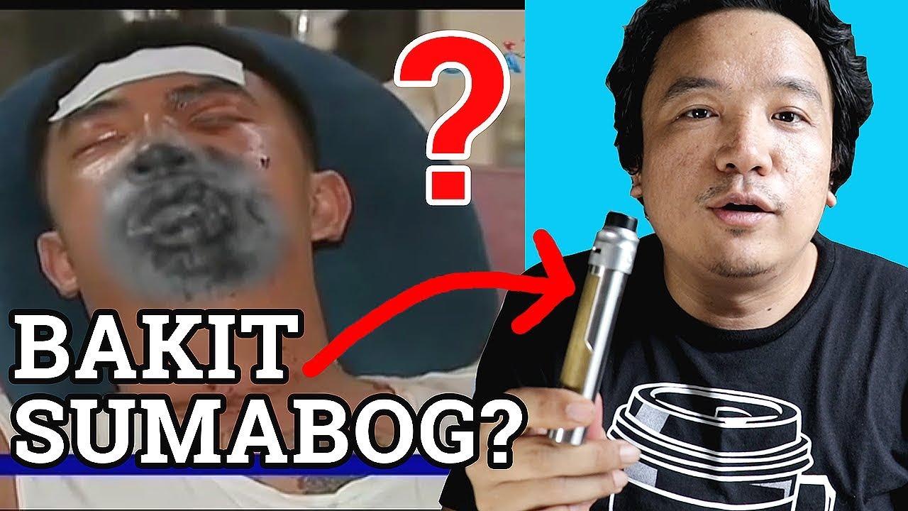 BAKIT SUMABOG ANG VAPE?
