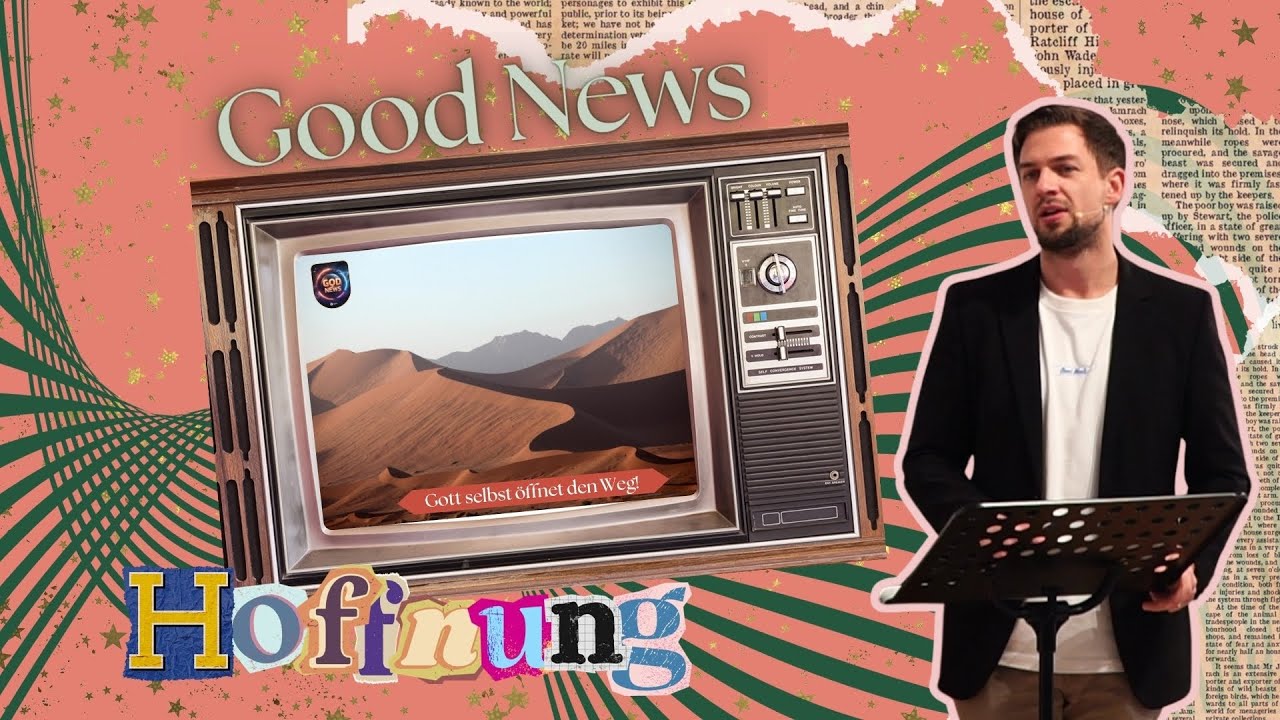 GOOD NEWS: Hoffnung auf Heimkehr: Gott selbst öffnet den Weg!