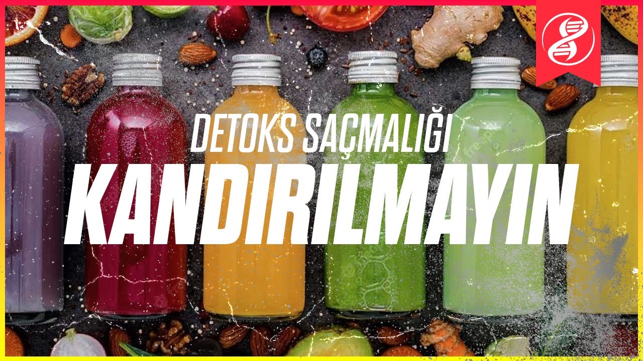 Detoks Saçmalığı: Vücudunuzu Toksinlerden Nasıl Arındırırsınız?