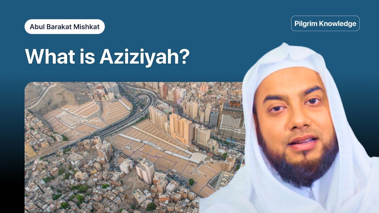 What is Aziziyah?