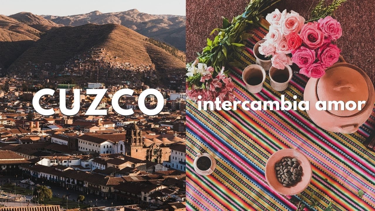 Cuando vayas a Cuzco, intercambia AMOR | #Worldpackers