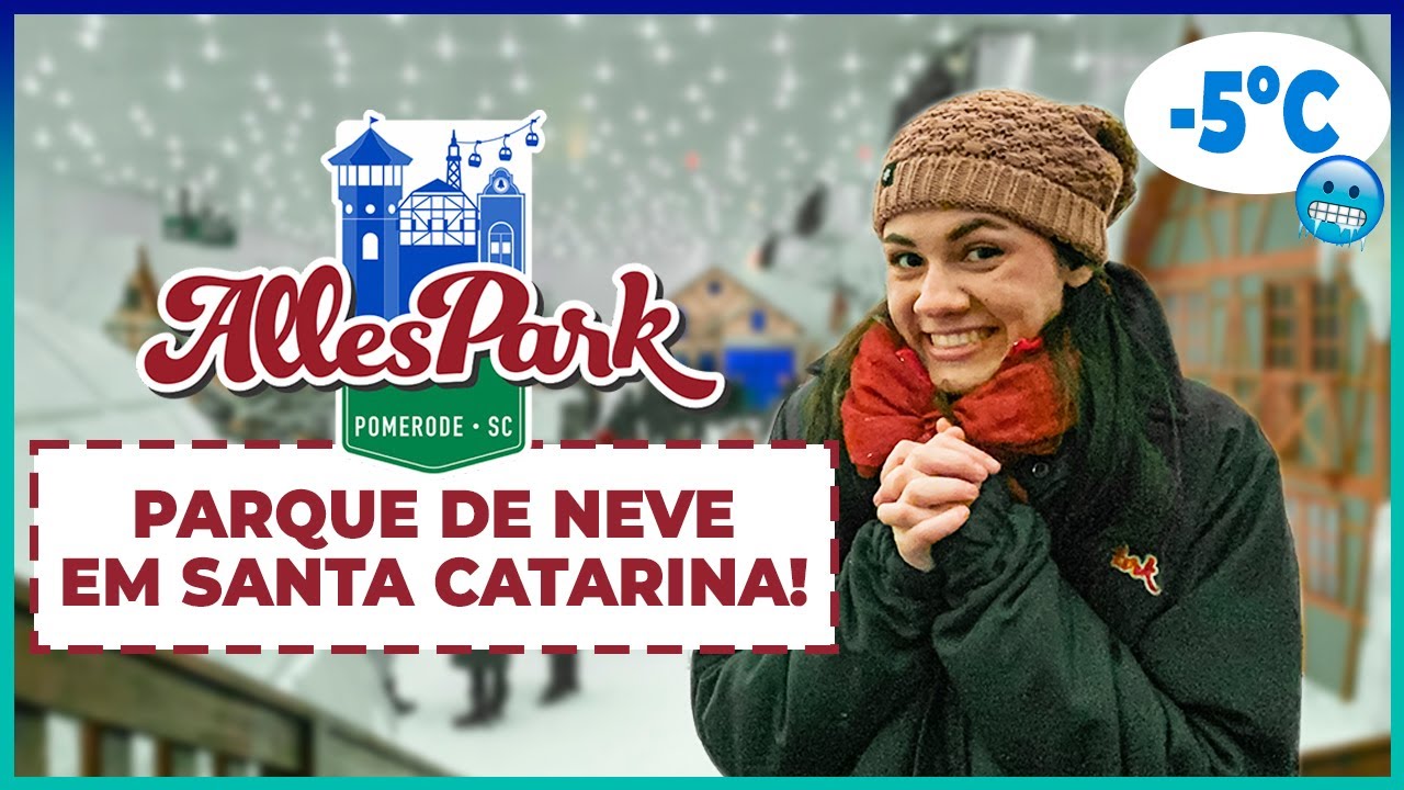 ALLES PARK POMERODE - TUDO SOBRE O PARQUE DE NEVE EM SC