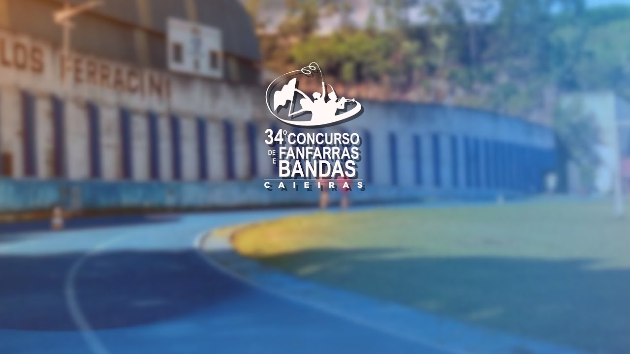 TRANSMISSÃO do 34º Concurso de Fanfarras e Bandas de Caieiras 