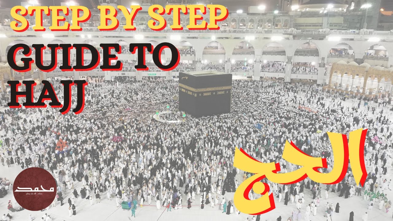 How to Perform Hajj-Step By Step Hajj Guide