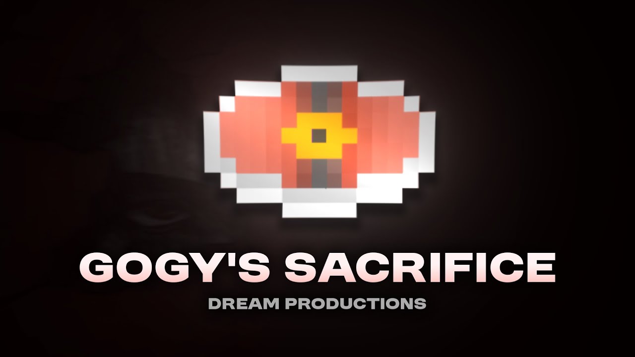 Gogy's Sacrifice - Dream Productions