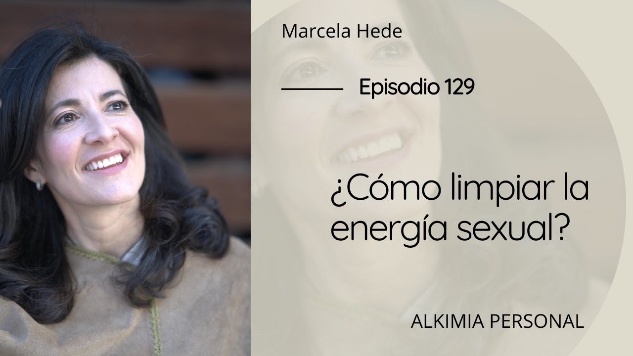 ¿Cómo limpiar la energía sexual?