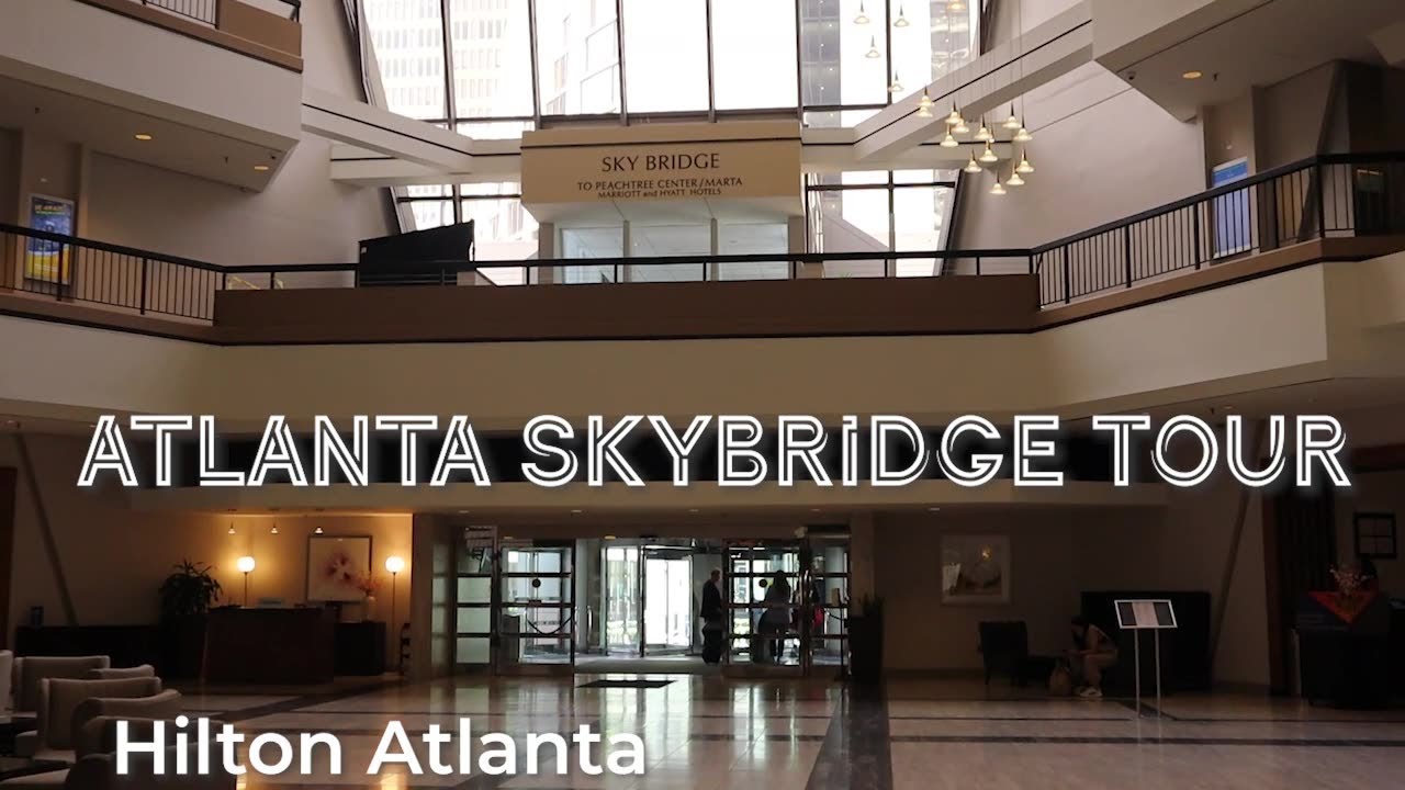 Atlanta Skybridge Tour from Hilton Atlanta to The Hub at Peachtree Center