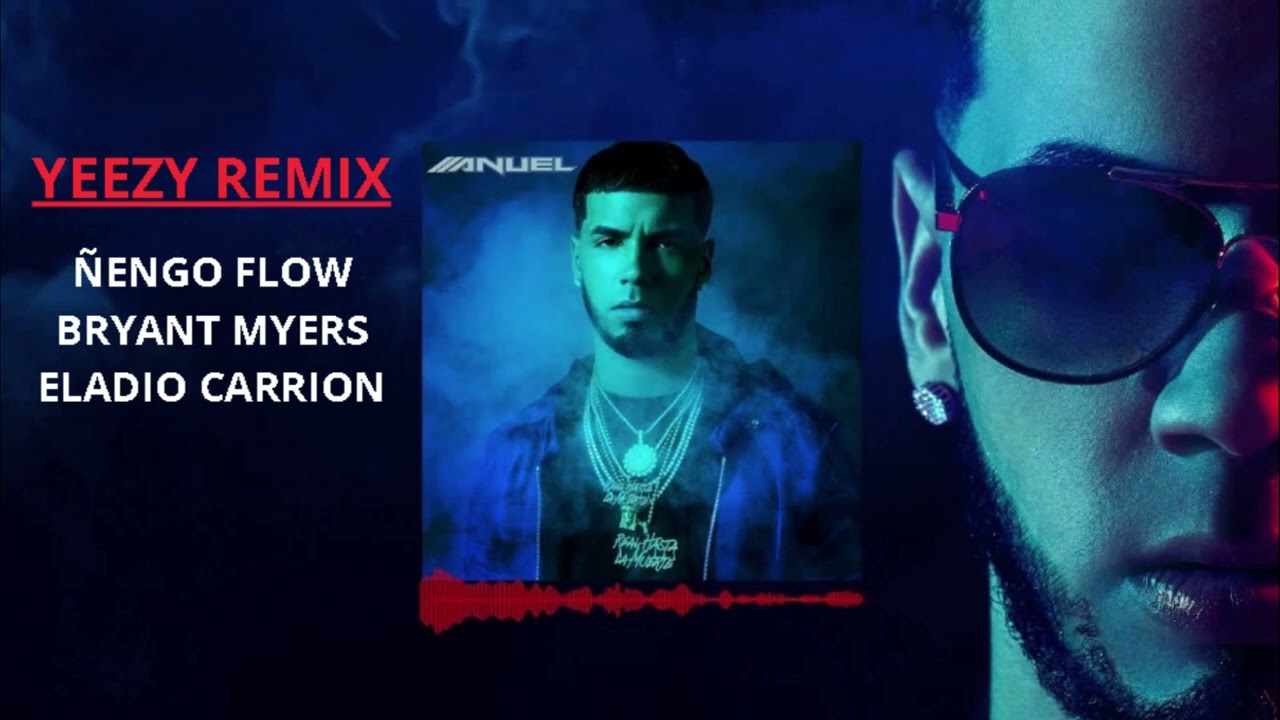 YEEZY REMIX FT ELADIO CARRION & BRYANT MYERS