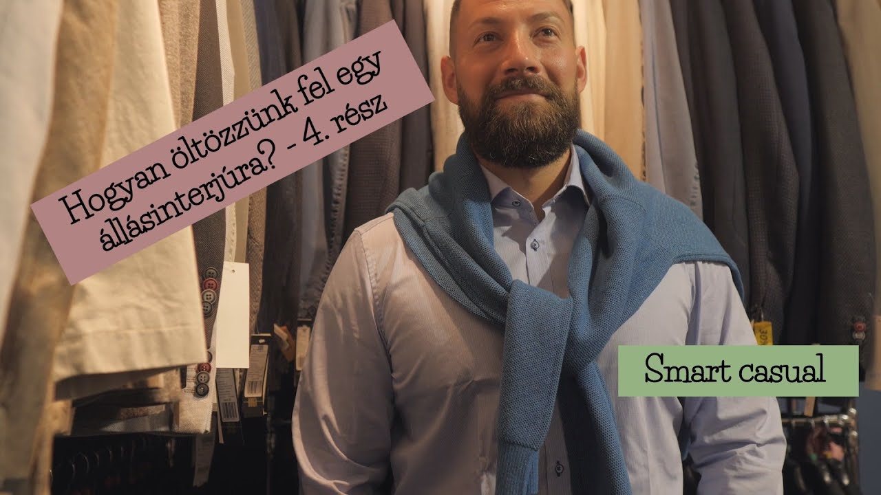 Hogyan öltözzünk fel egy állásinterjúra? 4. Smart casual