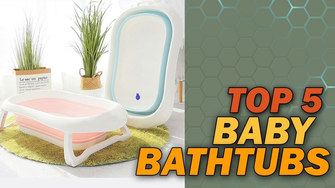 Top 5 Best Baby Bathtubs