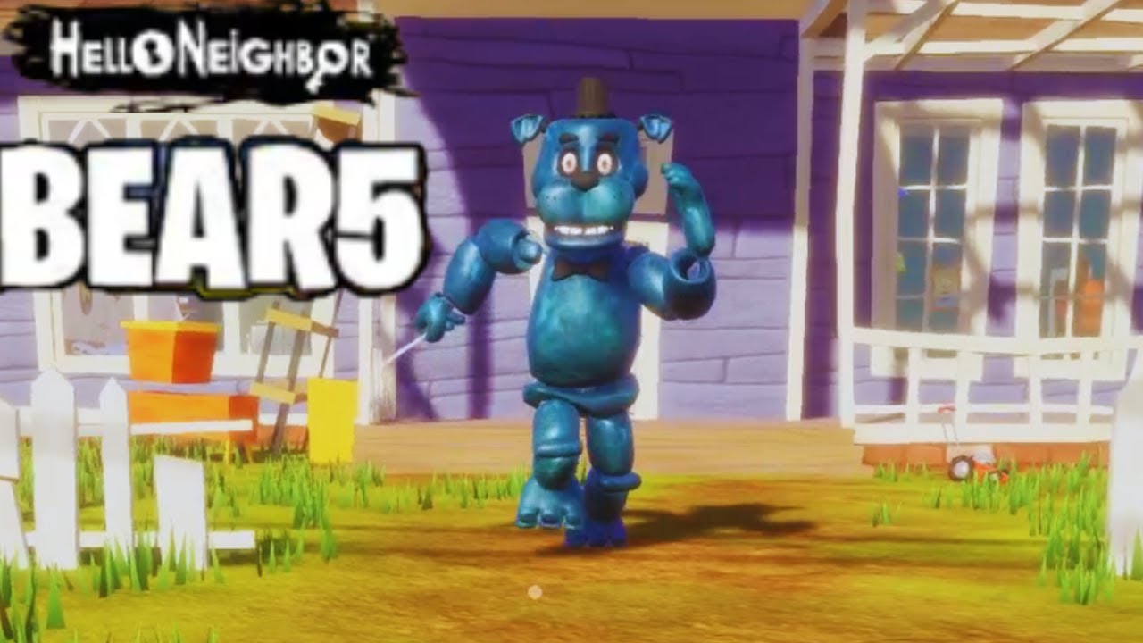 bear 5 in hello neighbor :act 1 and 2