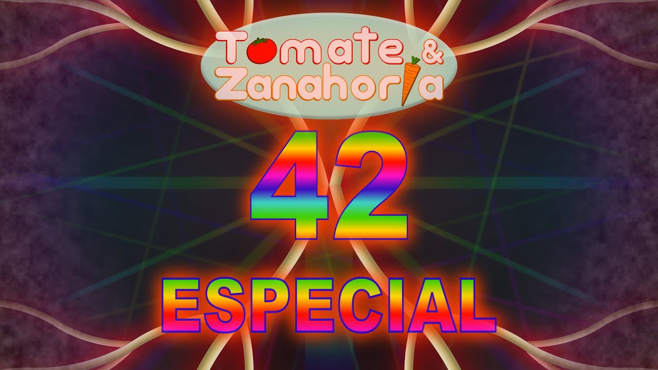 Tomate & Zanahoria 4x05 - ESPECIAL Episodio #42: EL SENTIDO DE LA VIDA