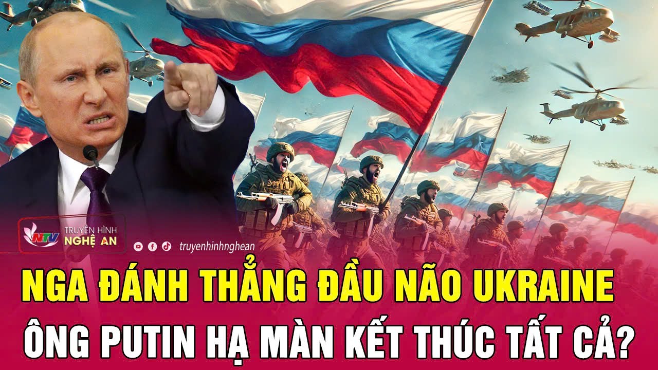 Điểm nóng thế giới: Nga đánh thẳng đầu não Ukraine, ông Putin hạ màn kết thúc tất cả?