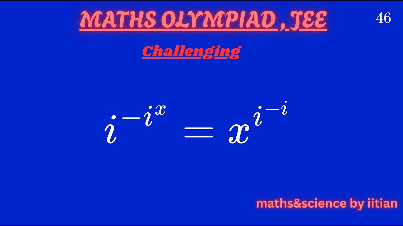 TOUGH MATHS PROBLEM | Most Students Cannot Solve i^(−iˣ) = x^(i⁻ⁱ)