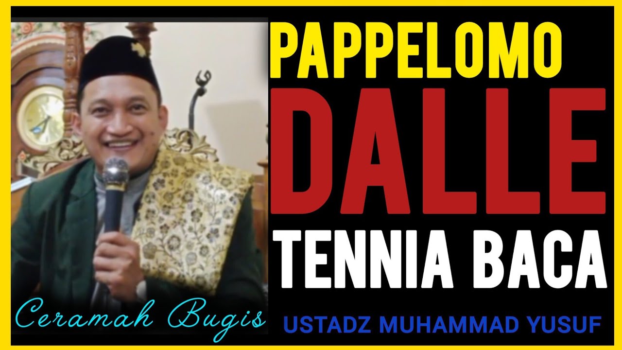 Ceramah Bugis | Ustadz Muhammad Yusuf | Pappelomo Dalle Tennia Baca
