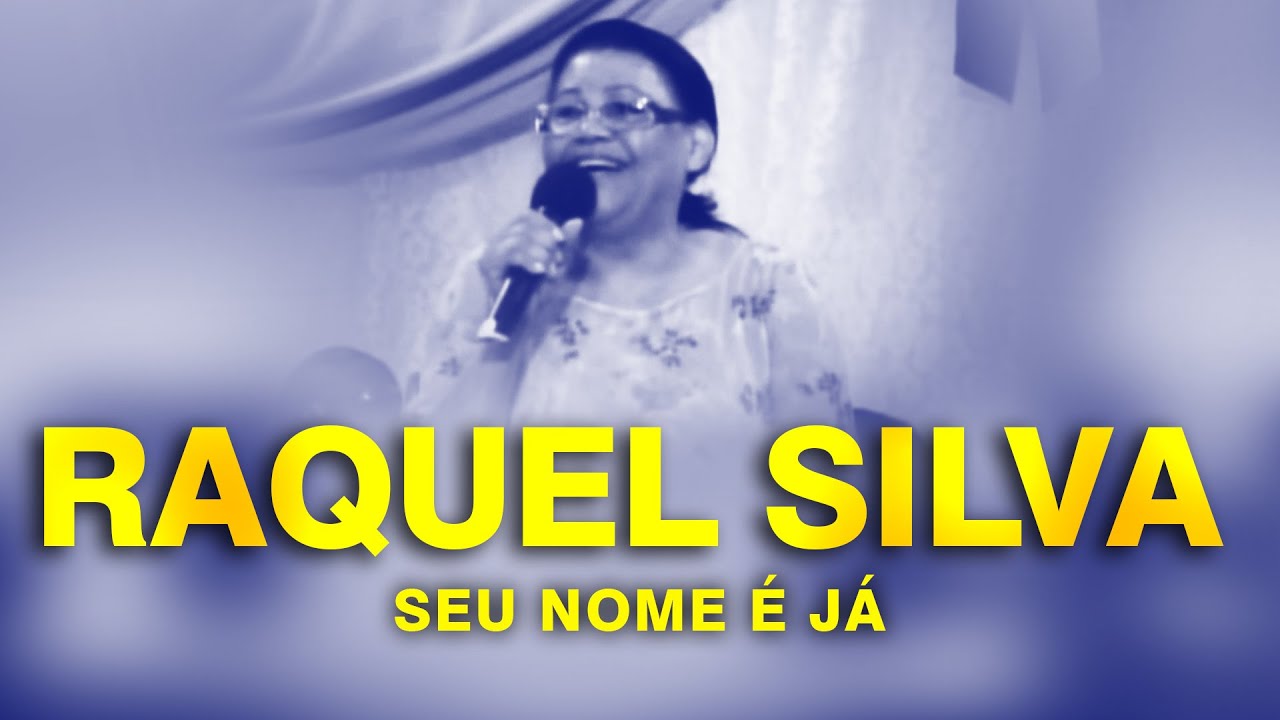 SEU NOME É JÁ | RAQUEL SILVA | IEADCOL