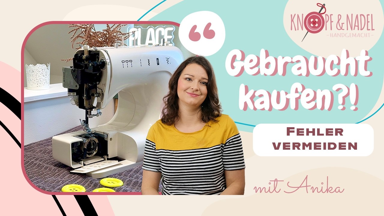 Gebrauchte Nähmaschine kaufen: Diese Fehler musst du vermeiden!