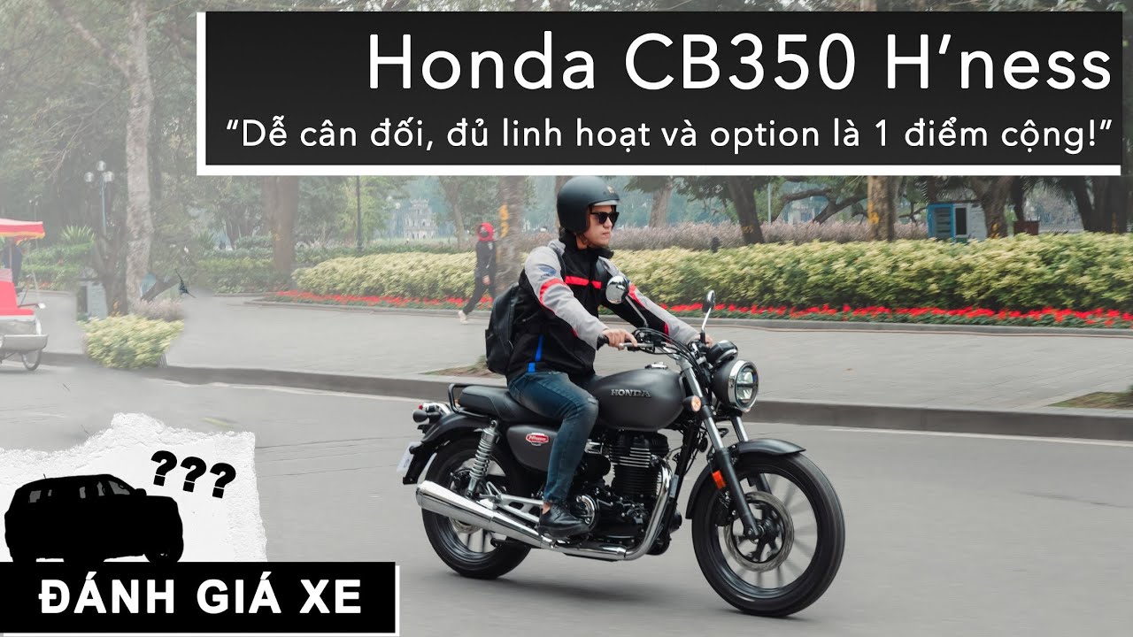 Trải nghiệm Honda CB350 H’ness: Dễ cân đối, đủ linh hoạt và option là 1 điểm cộng! |XEHAY.VN|