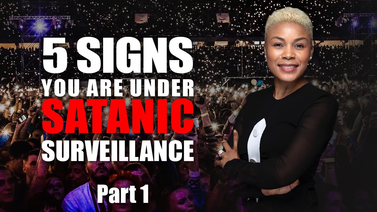 5 Signs You Are Under Satanic Surveillance Part 1 - with Prophetess BeBe Angel
