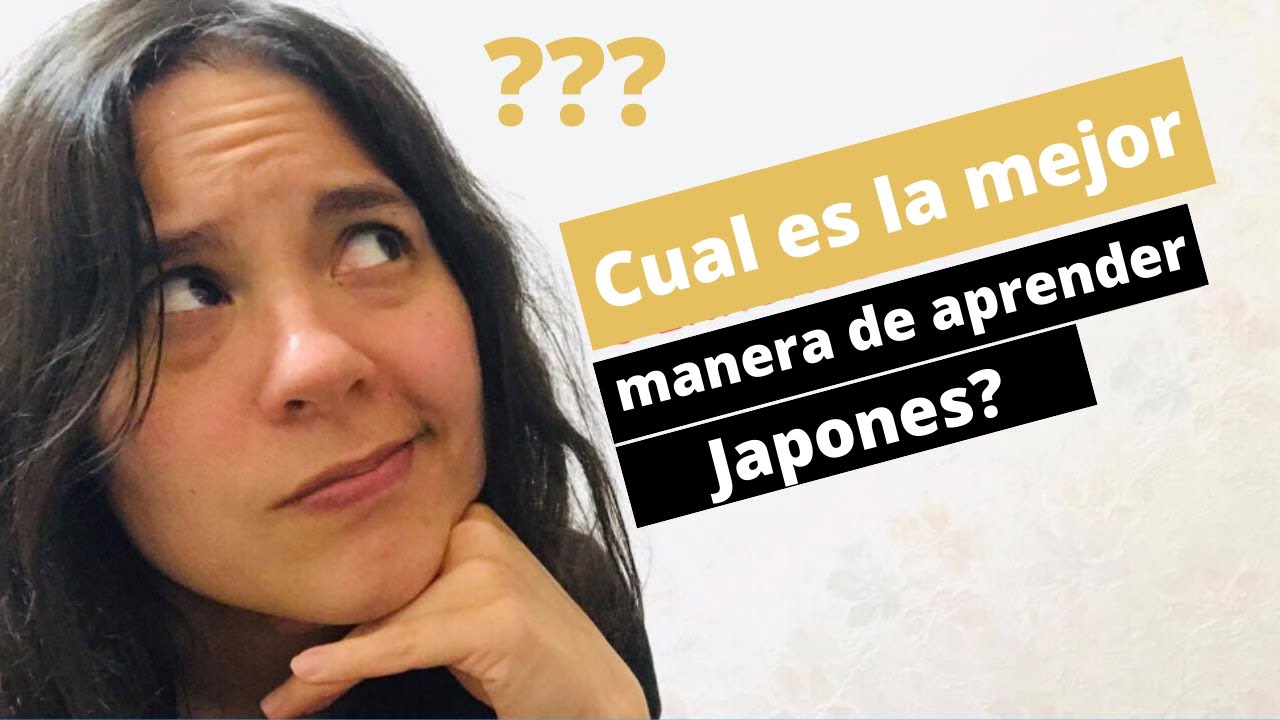 Cual es la mejor manera de aprender Japones