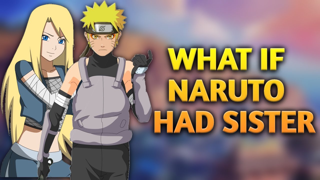 What if Naruto had sister PART 1