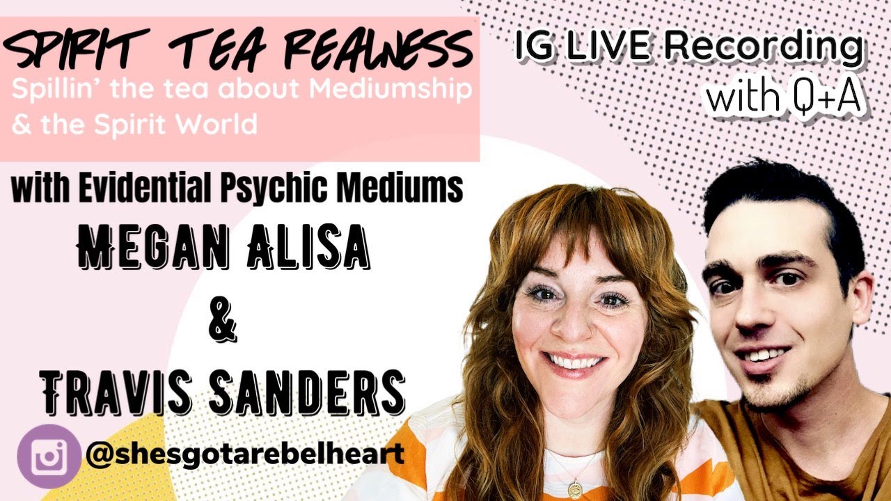 Spirit Tea Realness: Spillin' the tea about Mediumship & the Spirit World