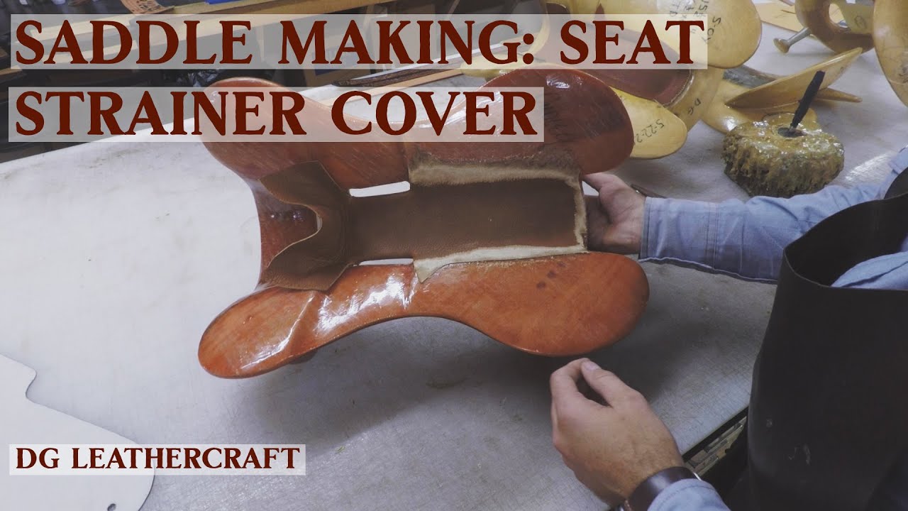 Saddle Making:  Seat Strainer Cover