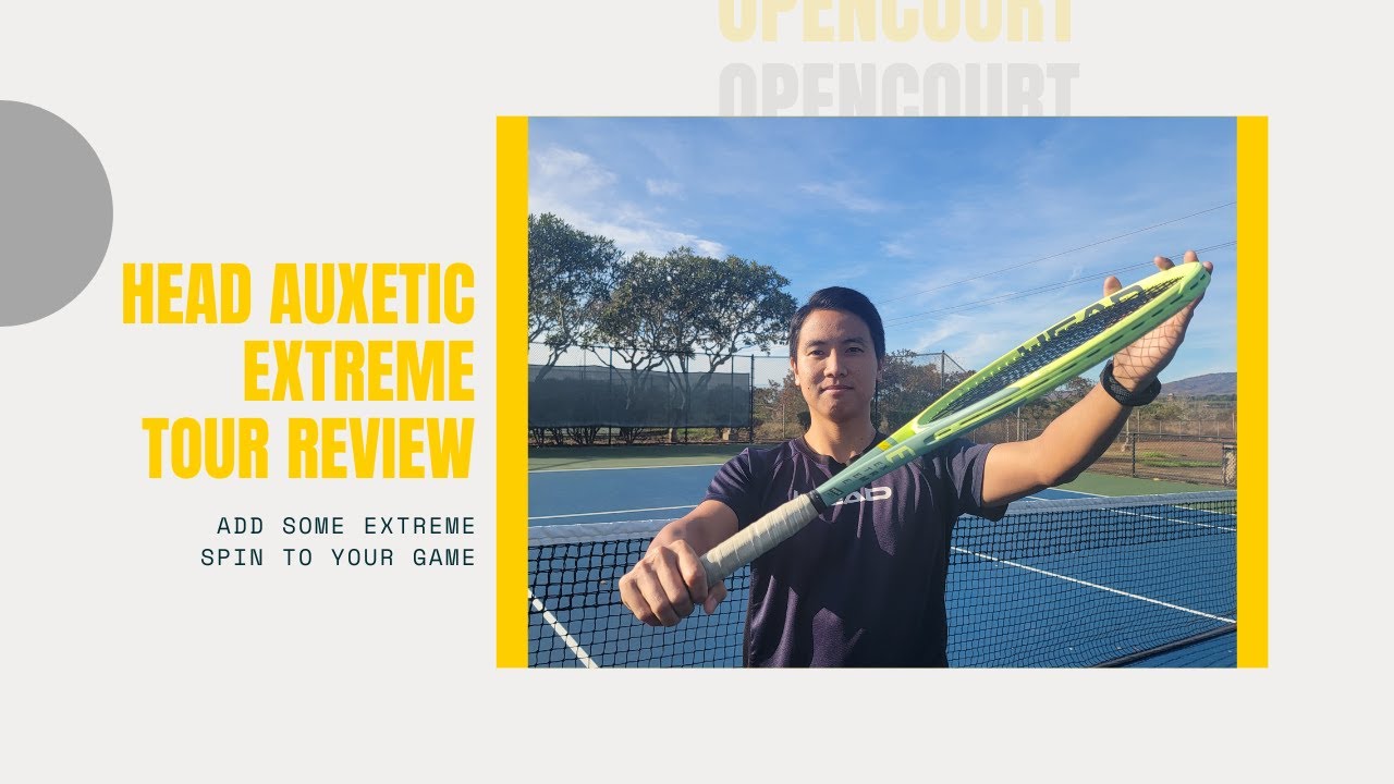 Is This the Best Extreme Yet? - Head Auxetic Extreme Tour Racket Review
