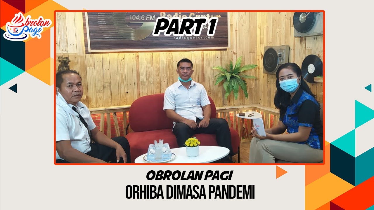 ORHIBA Dimasa Pandemi [Part#1]