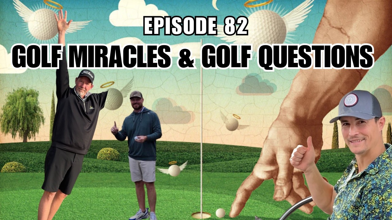 Witnessing Golf Miracles, Crazy Announcements, and Listener Submitted Questions