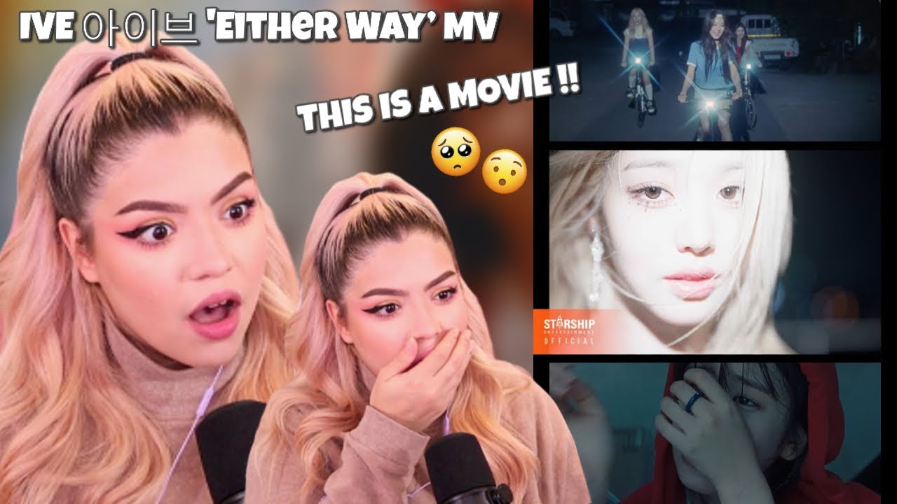 [REACTION] IVE 아이브 'Either Way’ MV
