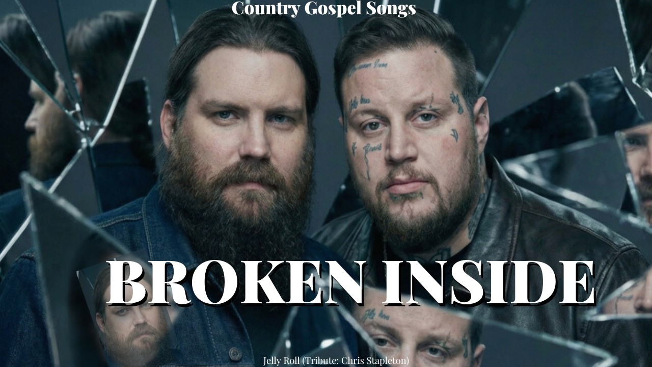 Jelly Roll & Chris Stapleton - Broken Inside (New Country Gospel Song Tribute 2026)
