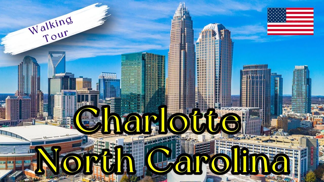 A Walking Tour of Amazing Charlotte in North Carolina, USA