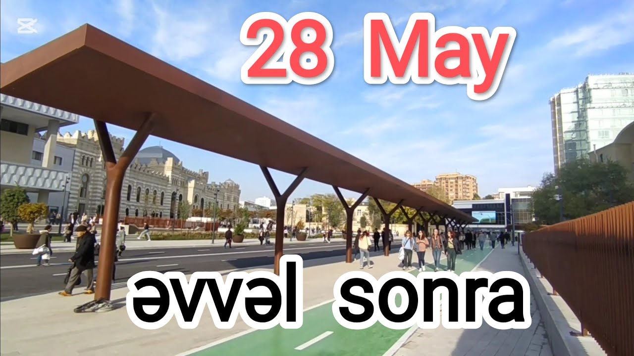 28 May əvvəl və sonra. Tam çəkiliş. Park ərazisinin yenidən qurulması. #28May, #Baki