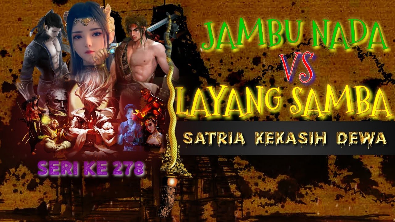 JAMBU NADA VS LAYANG SAMBA - Satria Kekasih Dewa 278