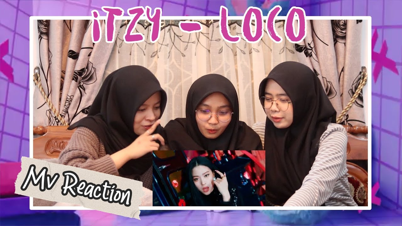 ITZY - LOCO MV REACTION!!!