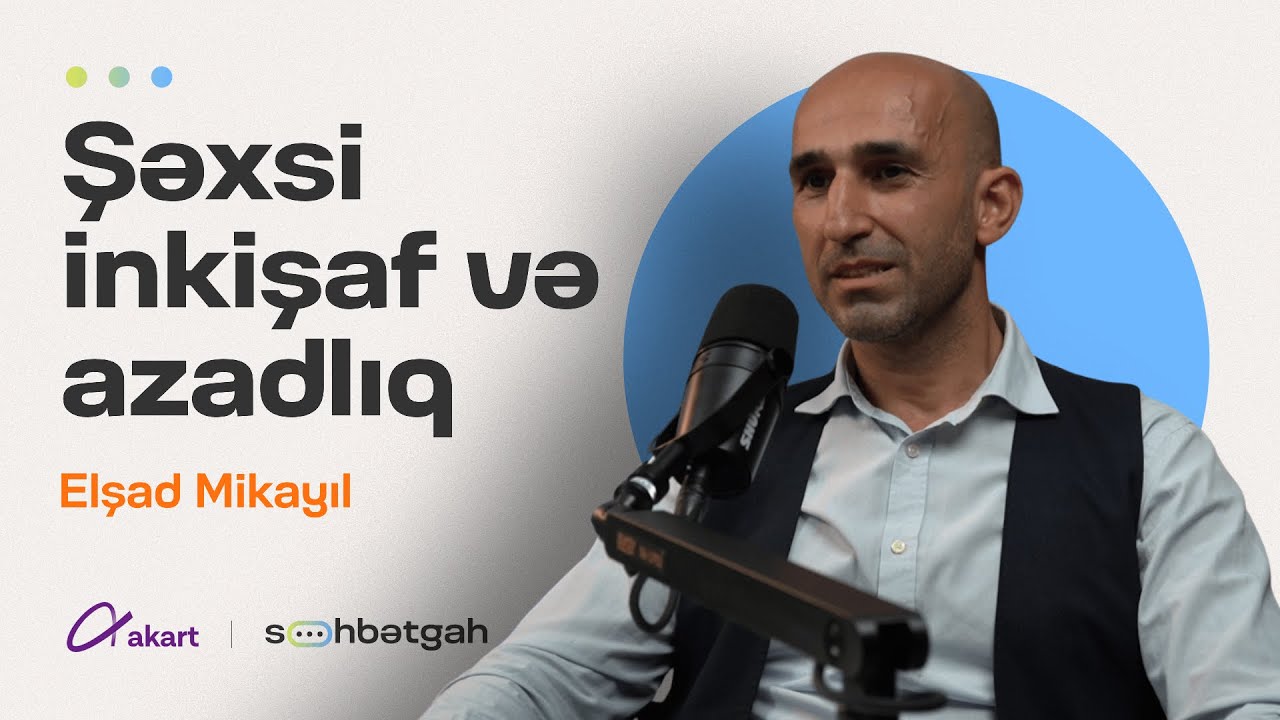 Şəxsi inkişaf və azadlıq | Tərcümə işi nədir? | Elşad Mikayıl