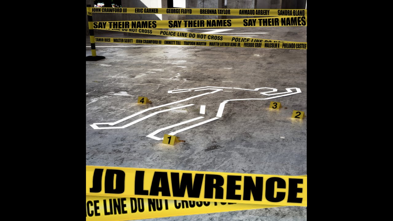 SAY THEIR NAMES by JD Lawrence