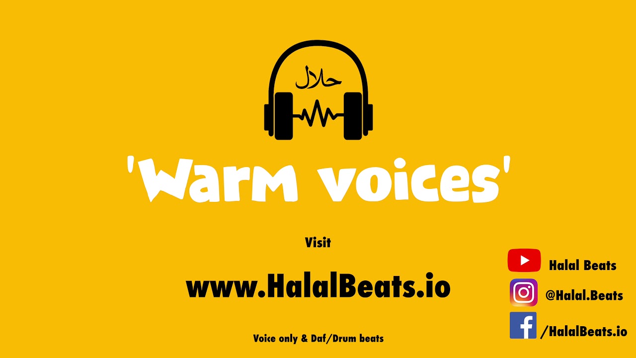 'Warm Voices' (Nasheed Instrumental) *Vocals only* #HalalBeats