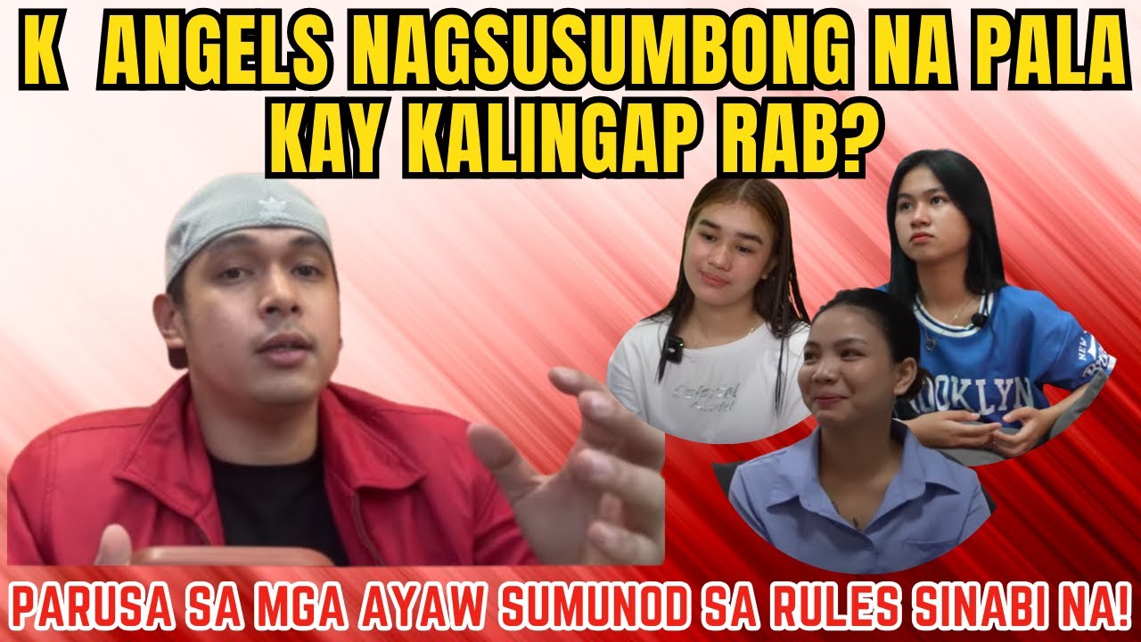 KALINGAP ANGELS NAGSUSUMBONG NA PALA KAY KALINGAP RAB! | MGA AYAW SUMUNOD SA RULES UMALIS NALANG!