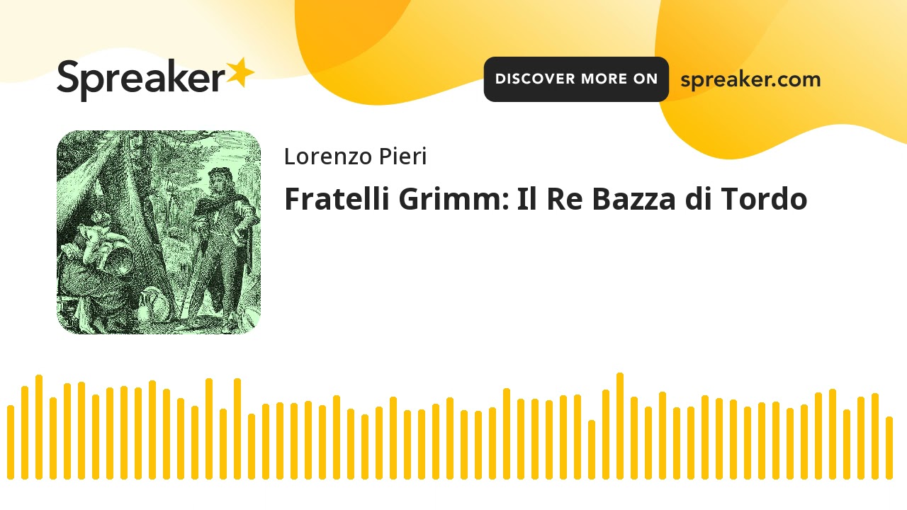 Fratelli Grimm: Il Re Bazza di Tordo
