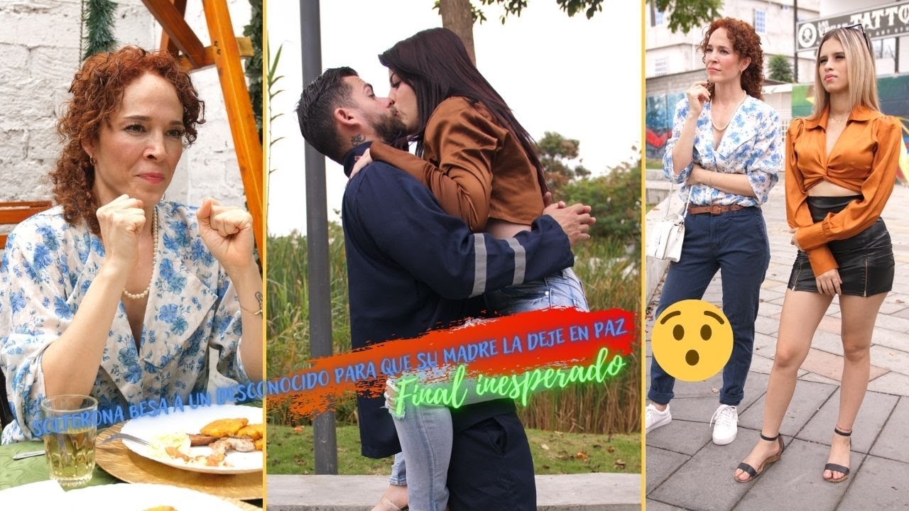 Solterona besa a un desconocido para que su madre la deje en paz😥😭