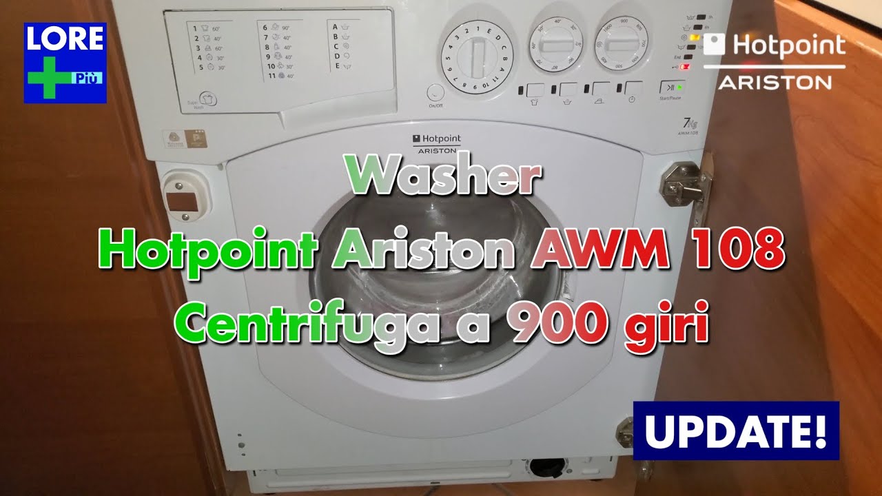 [UPDATE!] WASHER: Hotpoint Ariston AWM 108 - Centrifuga a 900 giri (Spin at 900 rpm) | LORE ➕