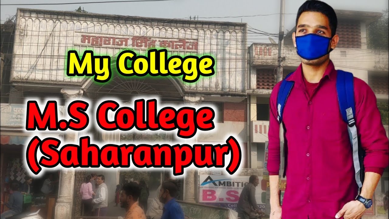 M.S college Sahranpur ( Maharaj singh degree college Saharanpur)