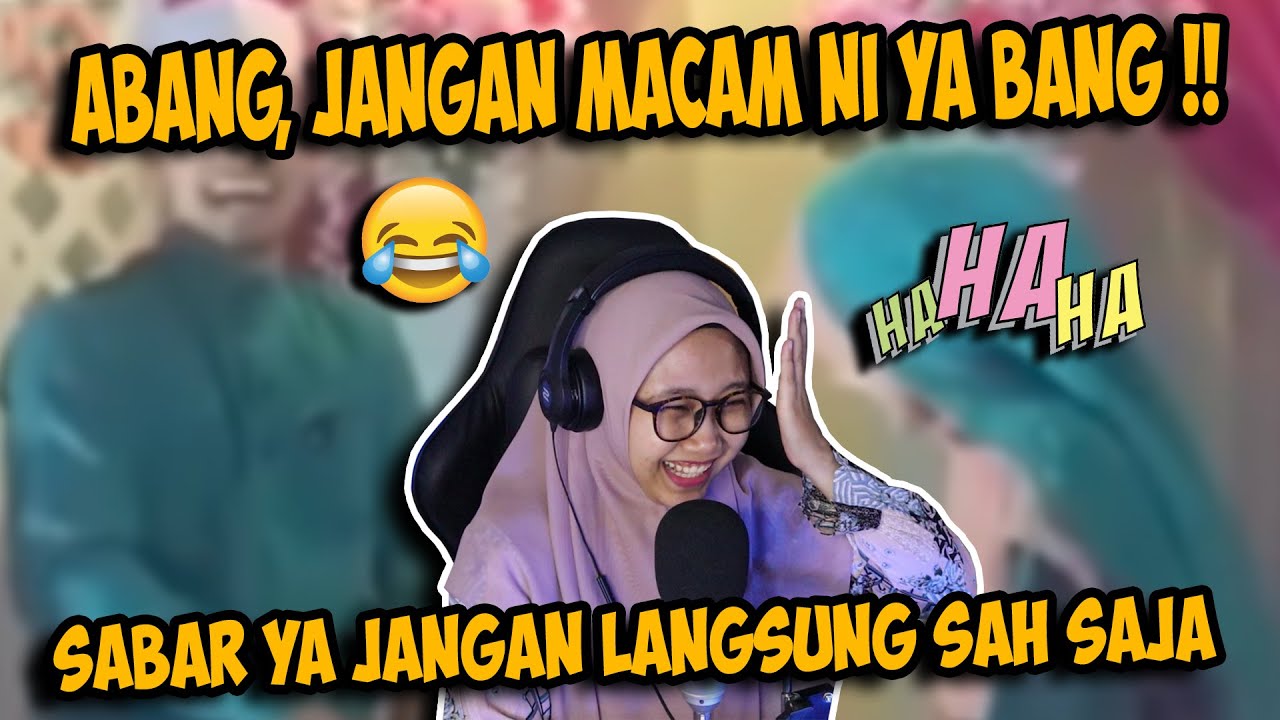 ESOK KALAU ABANG MELAMAR SAYA, JANGAN MACAM NI YA BANG... HAHAHA😂 | AKAD LAWAK