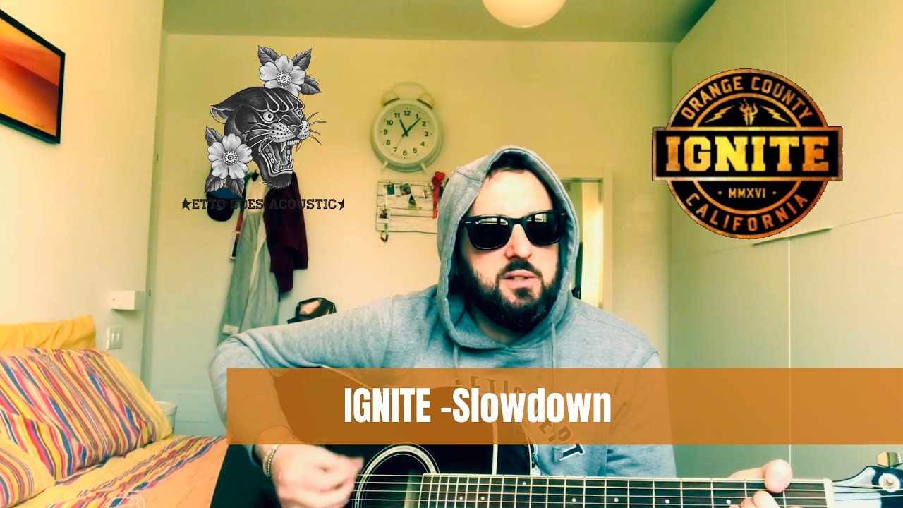 IGNITE - Slowdown - acoustic cover