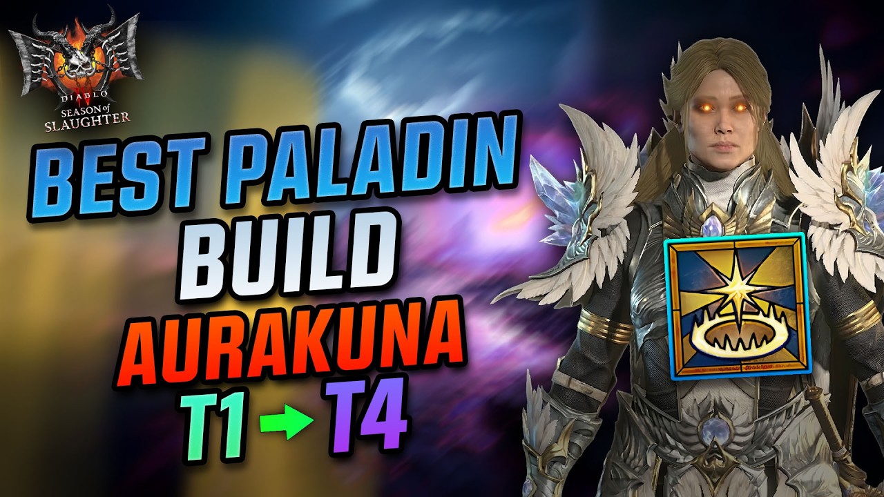 The BEST Paladin Build (T1&ndash;T4 EASY) &ndash; Aurakuna | Diablo 4 S12