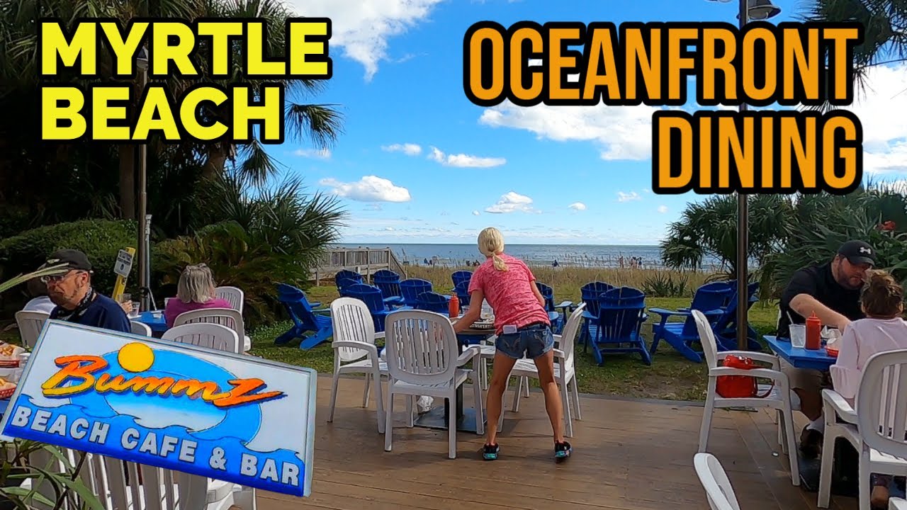 Bummz Oceanfront Restaurant in Myrtle Beach, SC on Ocean Boulevard and on the ocean- Where to Go!