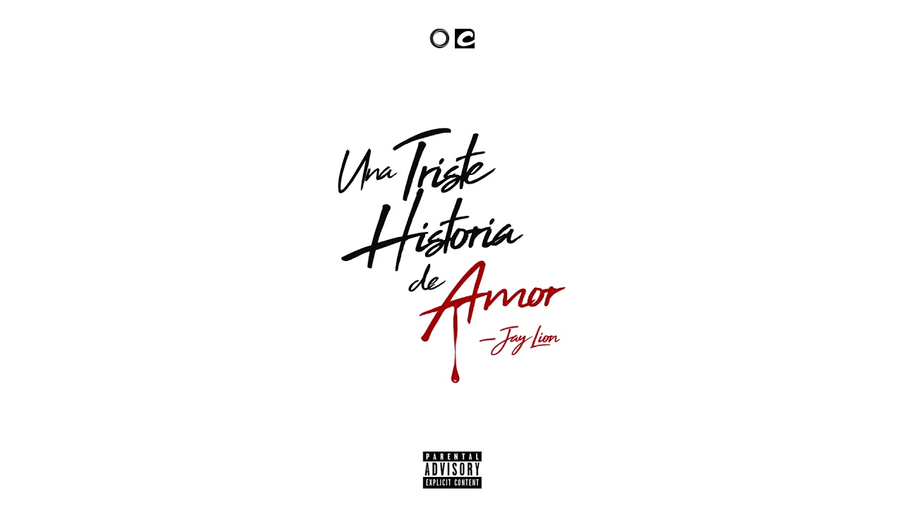 Jay Lion - Una Triste Historia de Amor (Audio)