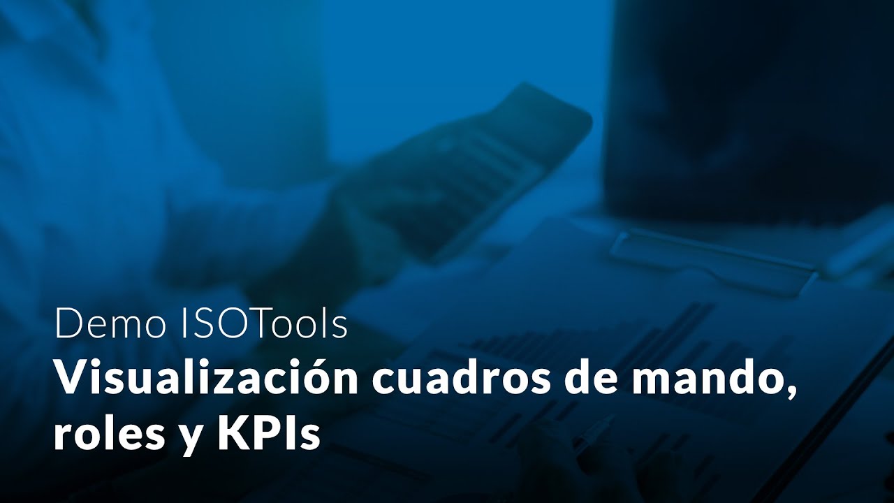 Demo ISOTools: Visualizaci&oacute;n cuadros de mando, roles y KPIs